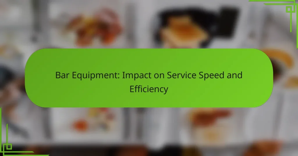 Bar Equipment: Impact on Service Speed and Efficiency