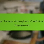 Bar Services: Atmosphere, Comfort and Engagement