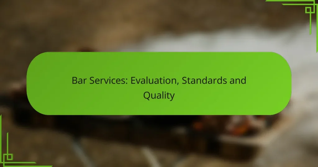 Bar Services: Evaluation, Standards and Quality