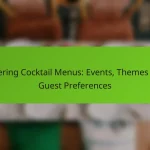 Catering Cocktail Menus: Events, Themes and Guest Preferences