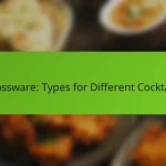 Glassware: Types for Different Cocktails