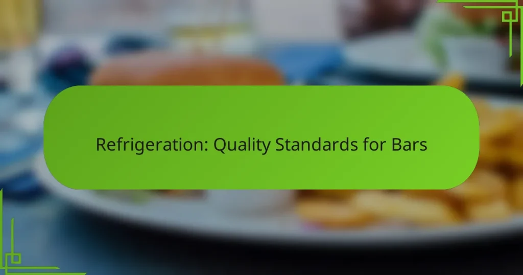 Refrigeration: Quality Standards for Bars