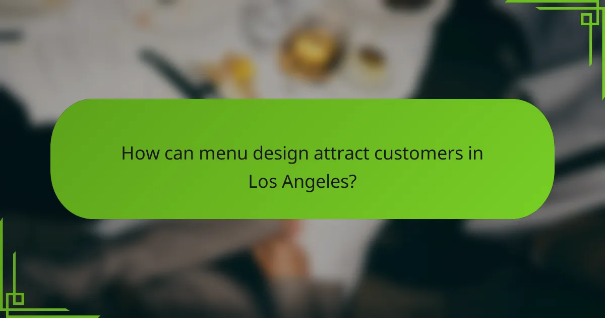 How can menu design attract customers in Los Angeles?