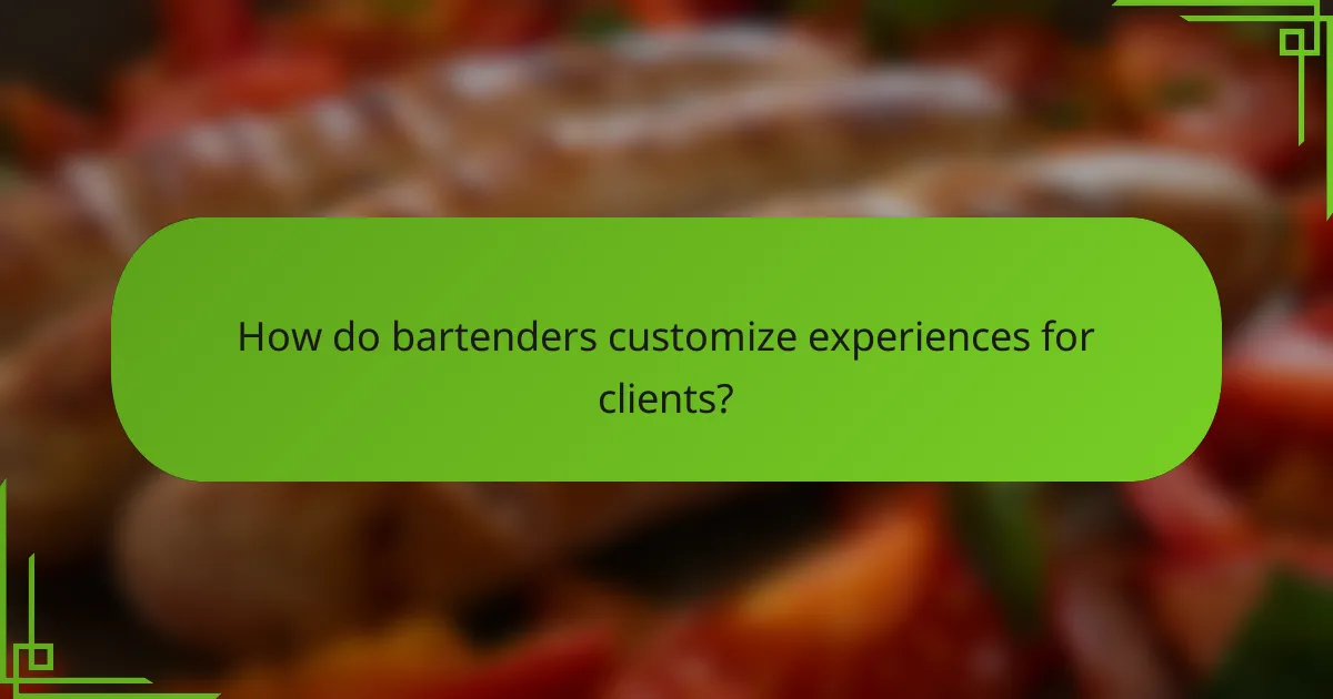 How do bartenders customize experiences for clients?