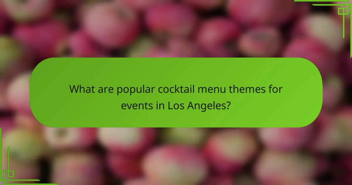 What are popular cocktail menu themes for events in Los Angeles?