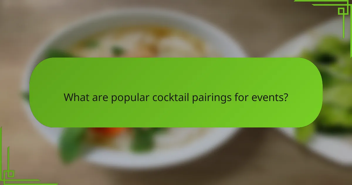 What are popular cocktail pairings for events?