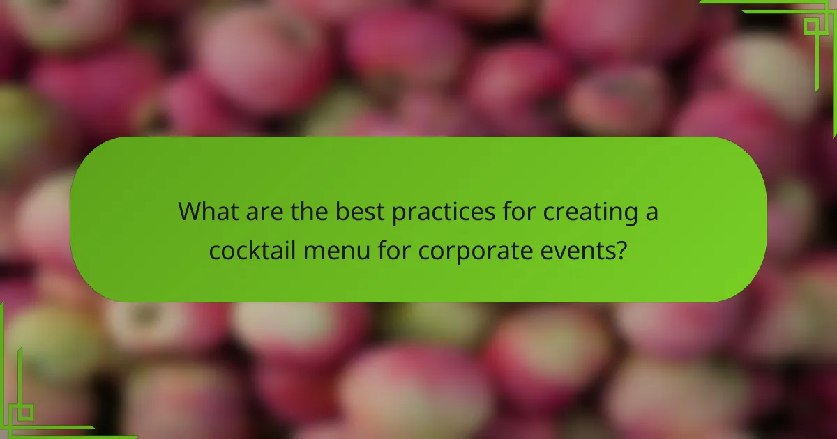 What are the best practices for creating a cocktail menu for corporate events?