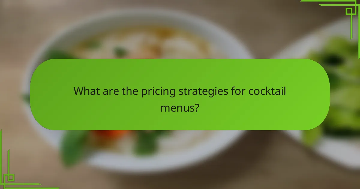 What are the pricing strategies for cocktail menus?