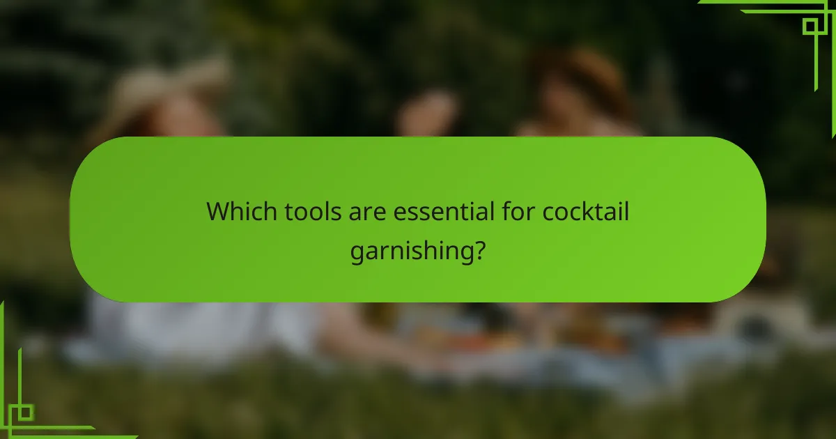 Which tools are essential for cocktail garnishing?
